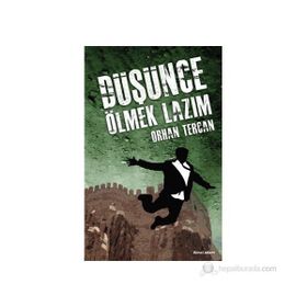 DÜŞÜNCE ÖLMEK LAZIM - ORHAN TERCAN