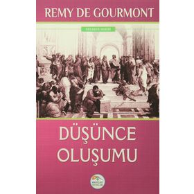 Düşünce Oluşumu - Remy De Gourmont