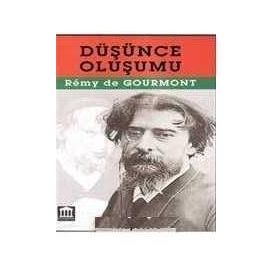 Düşünce Oluşumu - Remy De Gourmont
