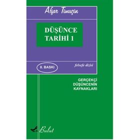 DÜŞÜNCE TARIHI 1 GEREKÇİ DÜŞÜNCENIN KAYNAKLARI - AŞFAR TİMUÇİN