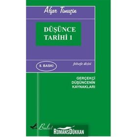 DÜŞÜNCE TARIHI 1 GEREKÇİ DÜŞÜNCENIN KAYNAKLARI - AŞFAR TİMUÇİN