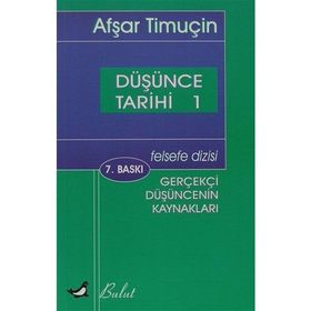 DÜŞÜNCE TARIHI 1 GEREKÇİ DÜŞÜNCENIN KAYNAKLARI - AŞFAR TİMUÇİN
