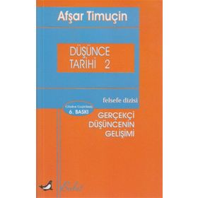 DÜŞÜNCE TARIHI 2 GERÇEKÇİ DÜŞÜNCENIN GELİŞİMİ - AŞFAR TİMUÇİN