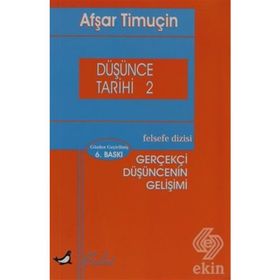 DÜŞÜNCE TARIHI 2 GERÇEKÇİ DÜŞÜNCENIN GELİŞİMİ - AŞFAR TİMUÇİN