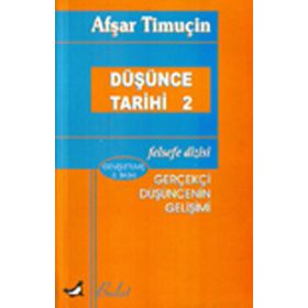 DÜŞÜNCE TARIHI 2 GERÇEKÇİ DÜŞÜNCENIN GELİŞİMİ - AŞFAR TİMUÇİN