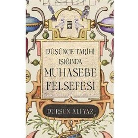 Düşünce Tarihi Işığında Muhasebe Felsefesi - Dursun Ali Yaz