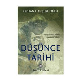 DÜŞÜNCE TARIHI - ORHAN HANÇERLİOĞLU