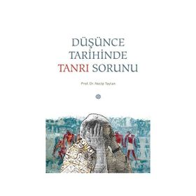 Düşünce Tarihinde Tanrı Sorunu - Necip Taylan