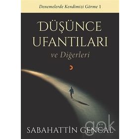 Düşünce Ufantıları ve Diğerleri - Sabahattin Gencal