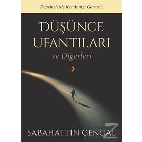 Düşünce Ufantıları ve Diğerleri - Sabahattin Gencal