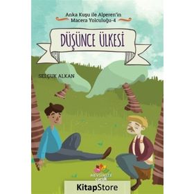 Düşünce Ülkesi - Anka Kuşu İle Alperen'in Macera Yolcuğu 4 - Selçuk Alkan