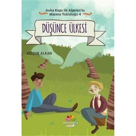 Düşünce Ülkesi - Anka Kuşu İle Alperen'in Macera Yolcuğu 4 - Selçuk Alkan