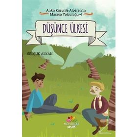 Düşünce Ülkesi - Anka Kuşu İle Alperen'in Macera Yolcuğu 4 - Selçuk Alkan