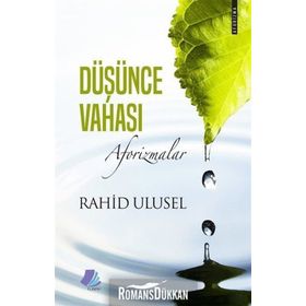 Düşünce Vahası: Aforizmalar -Rahid Ulusel