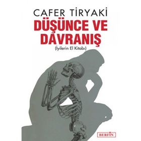 DÜŞÜNCE VE DAVRANIŞ İYILERIN EL KITABI - CAFER TIRYAKI