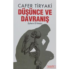 DÜŞÜNCE VE DAVRANIŞ İYILERIN EL KITABI - CAFER TIRYAKI