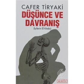 DÜŞÜNCE VE DAVRANIŞ İYILERIN EL KITABI - CAFER TIRYAKI