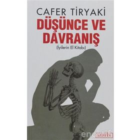 DÜŞÜNCE VE DAVRANIŞ İYILERIN EL KITABI - CAFER TIRYAKI