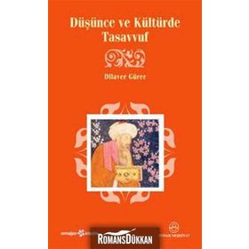 DÜŞÜNCE VE KÜLTÜRDE TASAVVUF - DILAVER GÜRER