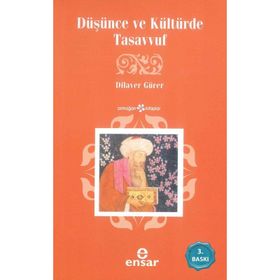 DÜŞÜNCE VE KÜLTÜRDE TASAVVUF - DILAVER GÜRER