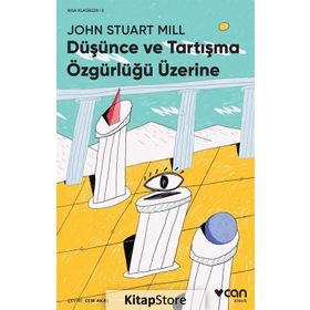 Düşünce Ve Tartışma Özgürlüğü Üzerine - John Stuart Mill