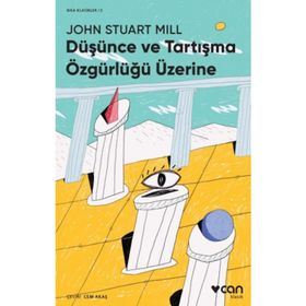Düşünce Ve Tartışma Özgürlüğü Üzerine - John Stuart Mill