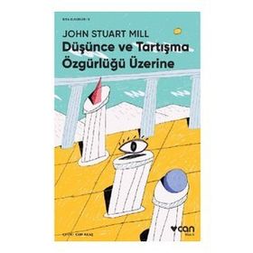 Düşünce Ve Tartışma Özgürlüğü Üzerine - John Stuart Mill