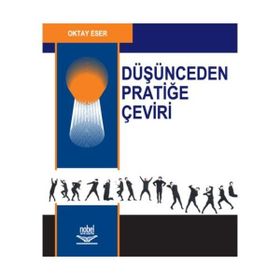 DÜŞÜNCEDEN PRATİĞE ÇEVİRİ - OKTAY ESER