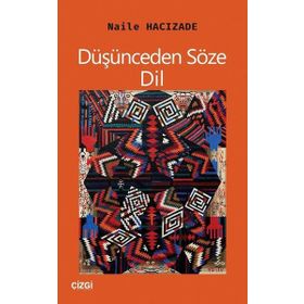 Düşünceden Söze: Dil / Naile Hacızade