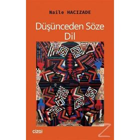 Düşünceden Söze: Dil / Naile Hacızade
