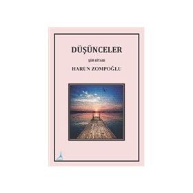 Düşünceler - Harun Zompoğlu