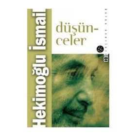 DÜŞÜNCELER - HEKİMOĞLU İSMAİL