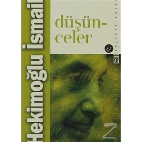 DÜŞÜNCELER - HEKİMOĞLU İSMAİL