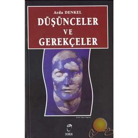 Düşünceler ve Gerekçeler - Arda Denkel