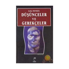Düşünceler ve Gerekçeler - Arda Denkel
