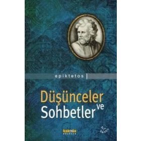 DÜŞÜNCELER VE SOHBETLER - EPIKTETOS (ISBN:9789756963258)