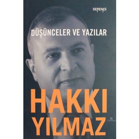 Düşünceler ve Yazılar - Hakkı Yılmaz