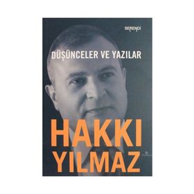 Düşünceler ve Yazılar - Hakkı Yılmaz