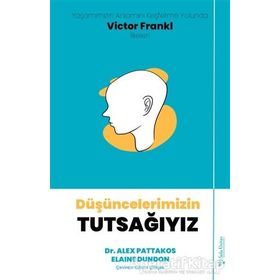 Düşüncelerimizin Tutsağıyız - Elaine Dundon