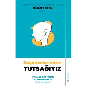 Düşüncelerimizin Tutsağıyız - Elaine Dundon