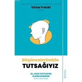 Düşüncelerimizin Tutsağıyız - Victor Frankl