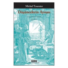 Düşüncelerin Aynası - Michel Tournier