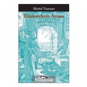 Düşüncelerin Aynası - Michel Tournier