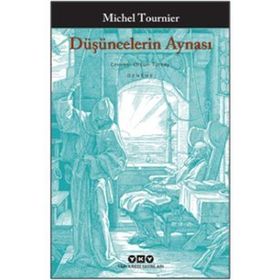 Düşüncelerin Aynası - Michel Tournier