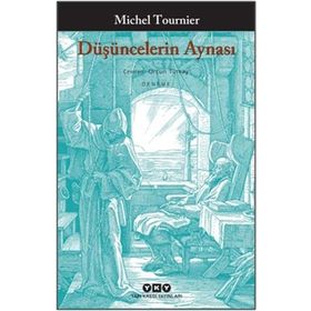 Düşüncelerin Aynası - Michel Tournier