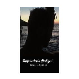 Düşüncelerin Hediyesi - Sergen Adıyaman