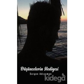 Düşüncelerin Hediyesi - Sergen Adıyaman