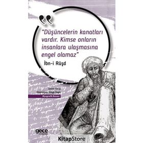Düşüncelerin Kanatları Vardır, Kimse Onların İnsanlara Ulaşmasına Engel Olamaz İbn-i Rüşd-Ahmet Necip