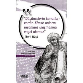 Düşüncelerin Kanatları Vardır, Kimse Onların İnsanlara Ulaşmasına Engel Olamaz İbn-i Rüşd-Ahmet Necip