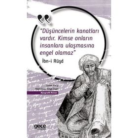 Düşüncelerin Kanatları Vardır, Kimse Onların İnsanlara Ulaşmasına Engel Olamaz İbn-i Rüşd-Ahmet Necip